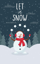 Vertical Winter Greeting Card.Cute Cartoon Snowman Juggles Snowballs In A Snowy Forest.Handwritten Inscription - Let It Snow. Color Vector Illustration With A Flat Cartoon Character On Dark Background