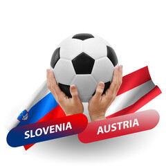 Soccer football competition match, national teams slovenia vs austria