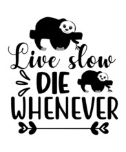 Sloth SVG, Sloth Quotes Svg, Svg For Cricut, Cute Sloth Svg Bundle, Sloth Clipart, Sloth Quote Clipart, Cut File 