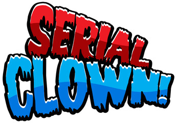 Poster - Serial Clown word logo for Halloween