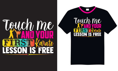 Touch me and your first karate lesson is free- Karate t shirts design, Hand drawn lettering phrase and Calligraphy t shirt design, svg Files for Cutting Cricut and Silhouette, EPS 10