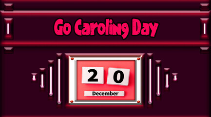 20 December month , Go Caroling Day, Text Effect on red Background