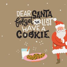Dear Santa Forget The List Have A Cookie Lettering Phrase With Bitten Letters. Hand Drawn Inscription For Christmas, New Year Greeting Card With Santa Peeking From Behind The Corner, Plate Of Cookies