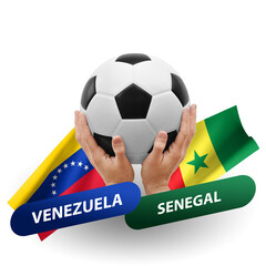 Soccer football competition match, national teams venezuela vs senegal