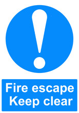 Fire Escape Keep Clear Of Obstructions Sign