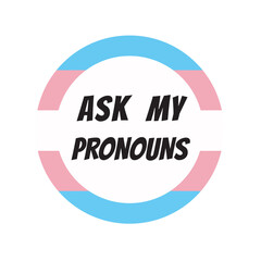 Ask me about my Pronouns with trans flag color. Shy Enby’s Guide for Cis Trans People. Vector template illustration for banner, typography, sticker, t-shirt website page, article. Definition of gender