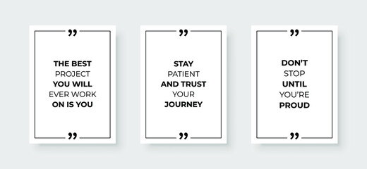 Motivational quotes. Inspirational quote for your opportunities. Frames with quote marks. Vector illustration.	
