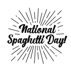 Wall Mural - Spaghetti Day lettering design. Calligraphic text for Italy national holiday January 4. Vector script template for print, flyer, typography poster, card or banner.