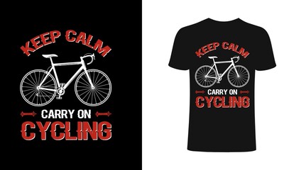 Wall Mural - Keep calm carry on cycling typography for clothes. Graphics for the print products, t-shirt, vintage sports apparel. Vector illustration, fashion, badge.