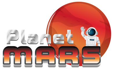 Wall Mural - Planet Mars word logo design on Mars planet with astronaut
