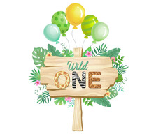 Wild One Wood Signboard With Leaves And Flowers. Birthday Vector Design.	