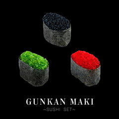 Wall Mural - Set of Japanese Gunkan sushi different pieces with red, green, black, flying fish roe Tobiko, Masago isolated on black background. Advertising menu banner with text space. Seafood variety 
