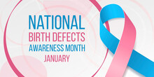 National Birth Defects Awareness Month Concept. Banner With Pink And Blue Ribbon Awareness And Text. Vector Illustration.