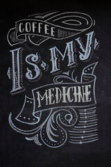 Coffee is my medicine