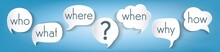 Speech Bubble With Text Questions Who What Where When Why How And Question Mark. Investigate Analyze And Solve Various Questions. Problem Solving Or Brainstorming Concept. Blue Background
