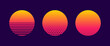 Retro sunset of 80s or 90s. Background of sun for cyberpunk, disco of 80 s and sunrise in miami. Set of neon gradient graphic for summer logo. Futuristic icons for flyer, music and shirt. Vector