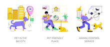 Pet Ownership Abstract Concept Vector Illustration Set. Pet In The Big City, Dog Friendly Place, Animal Control Service, Walking Place, Rescue Service, Stray Dogs And Cats Abstract Metaphor.