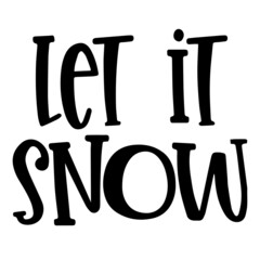 let it snow background inspirational quotes typography lettering design