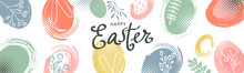 Modern Design Of Festive Banner Happy Easter. Easter Eggs, Bunnies, Flowers And Hand Lettering In Halftone Style.