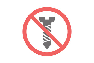 forbidden signal with a screw on white background for website, application, printing, document, poster design, etc. vector EPS10