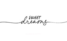 Sweet Dreams Vector Line Lettering With Swashes. Modern Monoline Elegant Calligraphic Vector Inscription. Inspirational Phrase Isolated On White Background. Greeting Card, T Shirt Print