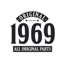 Born In 1969 Vintage Retro Birthday, Original 1969 All Original Parts