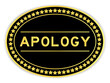 Black and gold color round label sticker with word apology on white background