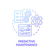 Predictive maintenance blue gradient concept icon. Reducing costly downtime abstract idea thin line illustration. Manufacturing. Isolated outline drawing. Roboto-Medium, Myriad Pro-Bold fonts used