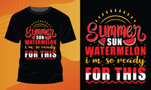 Summer Typography T-shirts Design, Shady Beach Summer T-shirt Design Vector,  Family Vacation T-shirt Design Graphic, Summer Sun Watermelon T-shirt Design, Sunshine Summer T-shirt Design Graphic
