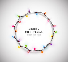 Christmas Illustration With Circled Decorative Christmas Lights Garland Illumination And Merry Christmas And Happy New Year Lettering. Vector Illustration For Poster Or Banner Or Post Image Design.