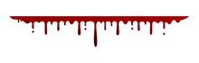 Straight Blood Drip. Horizontal Border, Bloody Element Gradient Color, Flowing Drops Or Trickles, Scary Halloween Decoration. Spooky Fluid Ink Smear, Vector Isolated Illustration