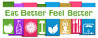 Eat Better Feel Better Colorful Stripes Health Symbols Text Horizontal 