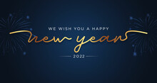 We Wish You A Happy New Year 2022 Lettering Handwritten Gold And Blue Background, Firework Banner