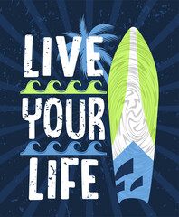 Wall Mural - Life your life typography with surfboard poster concepts