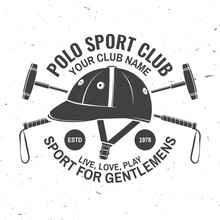 Polo club sport badge, patch, emblem, logo. Vector illustration. Vintage monochrome equestrian label with polo helmet and polo mallet silhouettes. Polo club competition riding sport. Concept for shirt