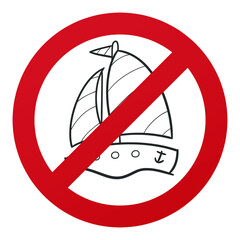 Wall Mural - No Boat Symbol Isolated on White Background. Nautical Transport Vector Illustration Prohibition Stop Sign.