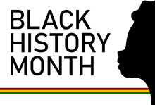 Black History Month. African-American History Month. February. Black Lives Matter (BLM). Stop Racism, Discrimination, Inequality Experienced By Black People