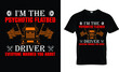 I'm the psychotic flatbed...Trucker t-shirt design