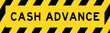 Yellow and black color with line striped label banner with word cash advance