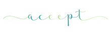 ACCEPT Green And Blue Vector Brush Calligraphy Banner With Swashes