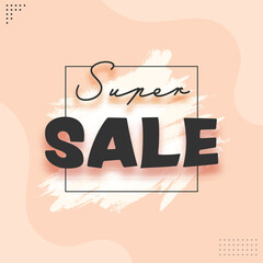 Poster - Super Sale Poster Design With White Brush Effect On Peach Background.