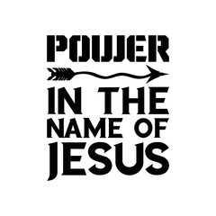 Canvas Print - power in the name of Jesus. Isolated Christian Quote