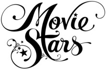 Movie Stars - Custom Calligraphy Text