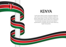 Waving Ribbon On Pole With Flag Of Kenya. Template For Independence Day