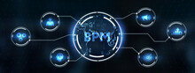 BPM Business Process Management System Technology Concept.3d Illustration