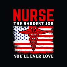 Nurse The Hardest Job You’ll Ever Love