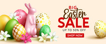Easter Sale Vector Banner Design. Big Easter Sale Text Up To 50% Off Promotion With 3d Realistic Bunny And Eggs For Seasonal Shop Discount Advertisement. Vector Illustration.
