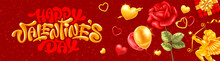 Happy Valentine's Day Banner Template With Calligraphy Lettering, Painted By Brush, Red Rose Flowers, Gift Box, Golden Hearts And Archery Cupid On Red Background. Vector Illustration.