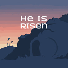 He Is Risen. Square Image Depicting The Empty Tomb, Celebrating The Resurrection Of Jesus Christ, On Easter Sunday. Calvary In Background As Sun Rises. 