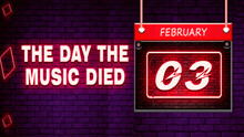 03 February, The Day The Music Died, Neon Text Effect On Bricks Background
